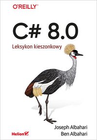 C# 8.0. Leksykon kieszonkowy - Joseph Albahari - ebook