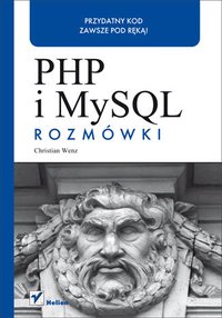 PHP i MySQL. Rozmówki - Christian Wenz - ebook