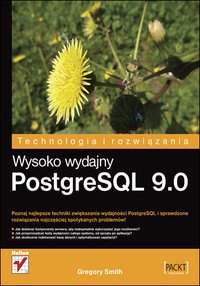 Wysoko wydajny PostgreSQL 9.0 - Gregory Smith - ebook