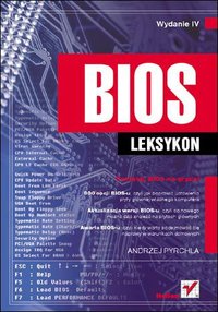 BIOS. Leksykon. Wydanie IV - Andrzej Pyrchla - ebook