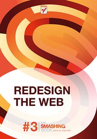 Redesign The Web. Smashing Magazine - Smashing Magazine - ebook