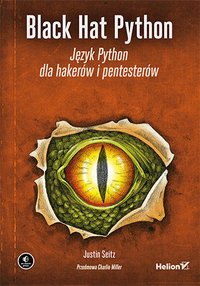 Black Hat Python. Język Python dla hakerów i pentesterów - Justin Seitz - ebook