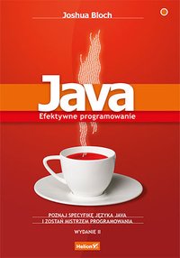 Java. Efektywne programowanie. Wydanie II - Joshua Bloch - ebook