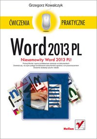 Word 2013 PL. Ćwiczenia praktyczne - Grzegorz Kowalczyk - ebook