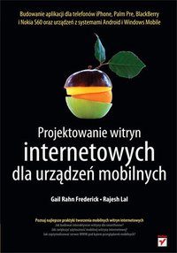 Projektowanie witryn internetowych dla urządzeń mobilnych - Gail Frederick - ebook