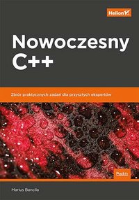 Nowoczesny C++.  Zbiór praktycznych zadań dla przyszłych ekspertów - Marius Bancila - ebook