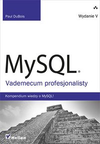 MySQL. Vademecum profesjonalisty. Wydanie V - Paul DuBois - ebook