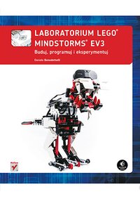 Laboratorium LEGO Mindstorms EV3. Buduj, programuj i eksperymentuj - Daniele Benedettelli - ebook