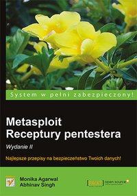 Metasploit. Receptury pentestera. Wydanie II - Monika Agarwal - ebook