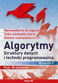 Algorytmy, struktury danych i techniki programowania. Wydanie V - Piotr Wróblewski - ebook