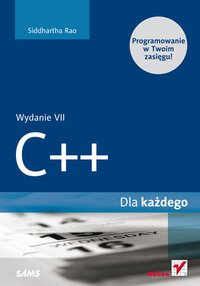 C++. Dla każdego. Wydanie VII - Siddhartha Rao - ebook