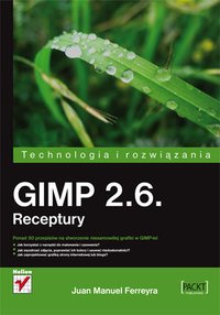 GIMP 2.6. Receptury - Juan Manuel Ferreyra - ebook