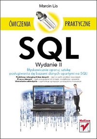 SQL. Ćwiczenia praktyczne. Wydanie II - Marcin Lis - ebook