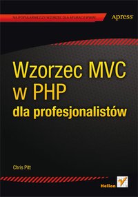 Wzorzec MVC w PHP dla profesjonalistów - Chris Pitt - ebook