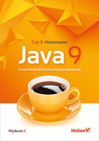 Java 9. Przewodnik doświadczonego programisty. Wydanie II - Cay S. Horstmann - ebook