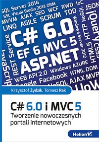 C# 6.0 i MVC 5. Tworzenie nowoczesnych portali internetowych - Krzysztof Żydzik - ebook