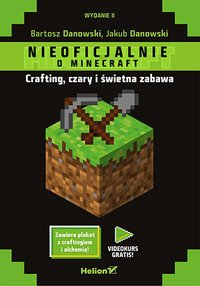 Minecraft. Crafting, czary i świetna zabawa. Wydanie II - Bartosz Danowski - ebook