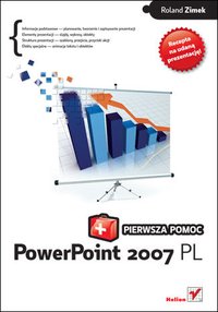PowerPoint 2007 PL. Pierwsza pomoc - Roland Zimek - ebook