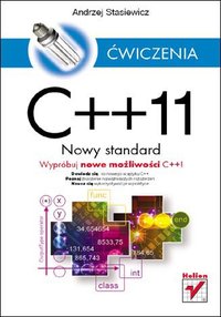 C++11. Nowy standard. Ćwiczenia - Andrzej Stasiewicz - ebook