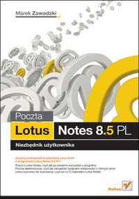 Poczta Lotus Notes 8.5 PL. Niezbednik uzytkownika - Marek Zawadzki - ebook