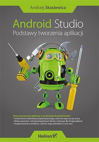 Android Studio. Podstawy tworzenia aplikacji - Andrzej Stasiewicz - ebook