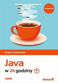 Java w 24 godziny. Wydanie VIII - Rogers Cadenhead - ebook