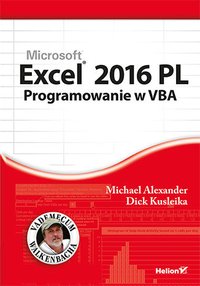 Excel 2016 PL. Programowanie w VBA. Vademecum Walkenbacha - Michael Alexander - ebook