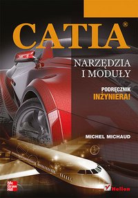 CATIA. Narzędzia i moduły - Michel Michaud - ebook