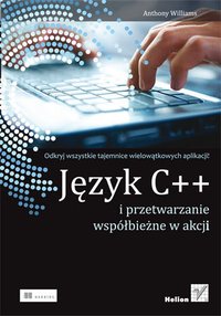 Język C++ i przetwarzanie współbieżne w akcji - Anthony Williams - ebook