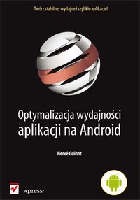 Optymalizacja wydajności aplikacji na Android - Hervé Guihot - ebook
