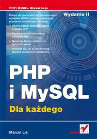 PHP i MySQL. Dla każdego. Wydanie II - Marcin Lis - ebook