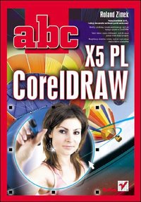 ABC CorelDRAW X5 PL - Roland Zimek - ebook