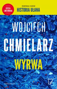 Wyrwa. Wydanie specjalne - Wojciech Chmielarz - ebook
