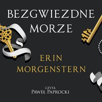 Bezgwiezdne morze - Erin Morgenstern - audiobook