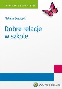 Dobre relacje w szkole - Natalia Boszczyk - ebook