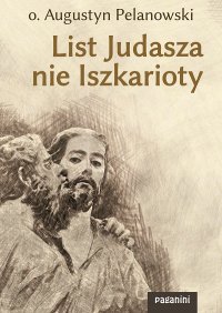 List Judasza nie Iszkarioty - o. Augustyn Pelanowski - ebook
