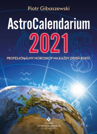 AstroCalendarium 2021 - Piotr Gibaszewski - ebook