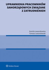Uprawnienia pracowników samorządowych związane z zatrudnieniem - Kamila Lewandowska - ebook