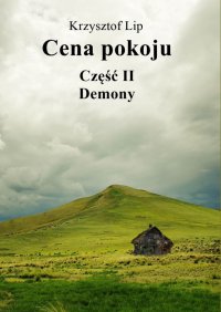 Cena pokoju. Część II. Demony - Krzysztof Lip - ebook