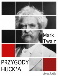 Przygody Huck’a - Mark Twain - ebook