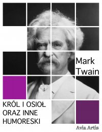 Król i osioł oraz inne humoreski - Mark Twain - ebook
