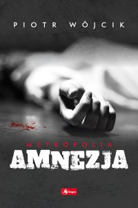 Amnezja - Piotr Wójcik - ebook