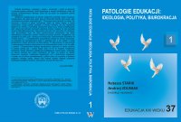 Edukacja XXI wieku. Patologie edukacji: ideologia, polityka, biurokracja - Opracowanie zbiorowe - ebook