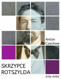 Skrzypce Rotszylda - Anton Czechow - ebook