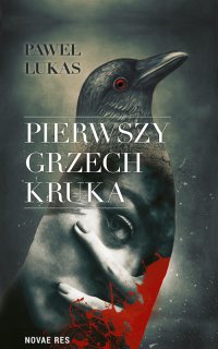 Pierwszy grzech kruka - Paweł Lukas - ebook