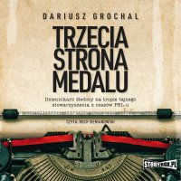 Trzecia strona medalu - Dariusz Grochal - audiobook