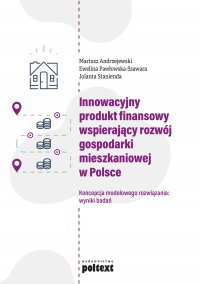 Innowacyjny produkt finansowy wspierający rozwój gospodarki mieszkaniowej w Polsce - Mariusz Andrzejewski - ebook