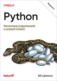 Python. Nowoczesne programowanie w prostych krokach. Wydanie II - Bill Lubanovic - ebook