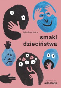 Smaki dzieciństwa - Mirosława Kątna - ebook