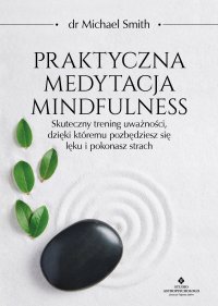 Praktyczna medytacja mindfulness. - Michael Smith - ebook